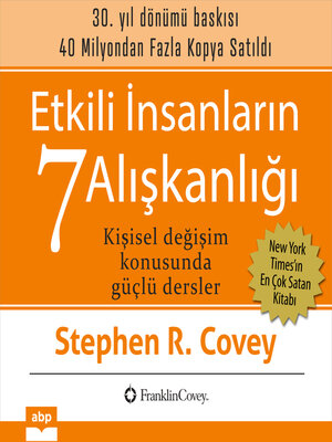 cover image of Etkili İnsanların 7 Alışkanlığı. 30. yıl dönümü baskısı--Kişisel Değişim Konusunda Güçlü Dersler (Ungekürzt)